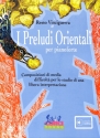 I preludi orientali (+CD) per pianoforte