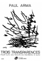 ARMA Paul Transparences (3) fl�te ou violon ou hautbois et alto partition