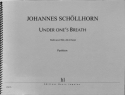 SCHOLLHORN Johannes Under one's breath fl�te, alto et harpe partition