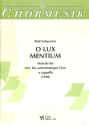 O LUX MENTIUM MOTETTE FUER 4-8STIMMIGEN GEM CHOR A CAPPELLA,  PARTITUR