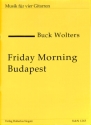 Friday Morning Budapest f�r 4 Gitarren Partitur und Stimmen