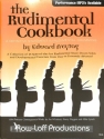 The Rudimental Cookbook 25 snare drum solos and developmental exercises