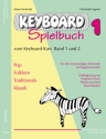 Der Keyboard-Kurs Spielbuch 1 (zu Band 1 und 2) f�r Keyboard