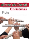 Three's a Crowd Christmas for Flute Trios (easy intermediate) Power, James, ed.