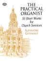 The practical Organist 50 short works for church services