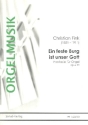 Choralfantasie �ber Ein feste Burg ist unser Gott op.23 f�r Orgel