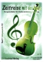 Zeitreise mit der Geige Band 3 (CD) f�r Violine und Klavier Vorspielst�cke f�r Violine am Musischen Gymnasium