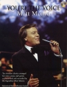 You're the Voice (+CD): Matt Monro 10 timeless classics VOICE/PIANO/GUITAR