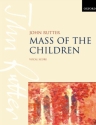 Mass of the Children for soli, childrens chorus, mixed chorus and orchestra vocal score