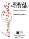 Dream with Me f�r Gesang, Klavier und Violoncello obl.