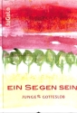 Ein Segen sein - Junges Gotteslob  Liederbuch, gebunden