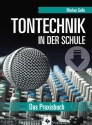 Tontechnik in der Schule (+Download) Das Praxisbuch Neuausgabe 2019