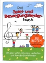 Das Spiel - und Bewegungsliederbuch  Hardcover