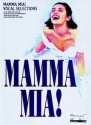 Mamma mia vocal selection 22 songs from the show arranged for piano/voice/guitar
