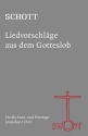 Schott - Liedvorschl�ge aus dem neuen Gotteslob 2. �berarbeitete und erweiterte Auflage