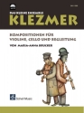 Klezmer ( +CD) f�r Violine, Violoncello und (Akkord-)Begleitung Partitur und Stimmen