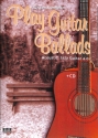 Play Guitar Ballads (+CD) f�r 1-2 Gitarren/Tabulatur Spielpartitur