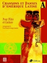 Chansons et danses d'Am�rique latine vol.A pour fl�te et guitare