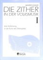 Die Zither in der Volksmusik Band 1 f�r Zither