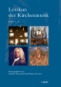 Enzyklop�die der Kirchenmusik Band 6 Lexikon der Kirchenmusik (2 Teilb�nde)