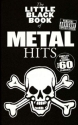 The little black Book of: Metal Hits lyrics/chords/guitar boxes Songbook