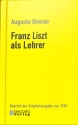 Franz Liszt als Lehrer  Reprint