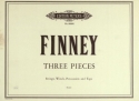Finney, R.L. Three Pieces f. Str., Holzbl., Schlagz..., P., GH. 3 Pieces (P)