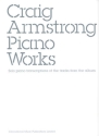 Craig Armstrong: Piano Works solo piano transcriptions of the tracks from the album