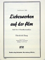 Haag, Friedrich Liebeswerben auf der Alm Akkordeon