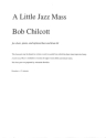 A little Jazz Mass for chorus, piano, optional bass and drum kit bass part