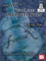 The Art of Two-Line Improvisation (+Online Audio Access): for guitar/tab