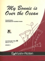 My Bonnie is over the Ocean f�r 3 Saxophone Partitur und Stimmen