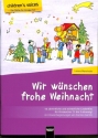 Wir w�nschen frohe Weihnacht f�r Kinderchor und Klavier Partitur (inkl. Kopiervorlage f�r Kinderchor)