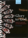 Glory to God - Englische Chormusik aus 5 Jahrhunderten f�r gem Chor mit Begleitung Partitur (dt/en), Spiralbindung