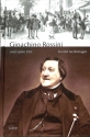 Gioachino Rossini und seine Zeit