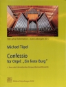 Confessio �ber Ein feste Burg ist unser Gott f�r Orgel
