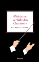 Dirigieren verdirbt den Charakter Musikeranekdoten