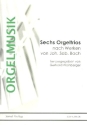 6 Orgeltrios f�r Orgel