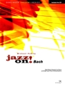 Jazz on Bach (+CD) for piano 8 Bach classics and 8 jazz piano interpretations