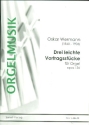 3 leichte Vortragsst�cke op.136 f�r Orgel
