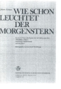 Wie sch�n leuchtet der Morgenstern f�r Soli, gem Chor und Orchester Partitur