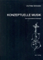 Konzeptuelle Musik Eine kommentierte Anthologie