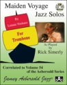 Maiden Voyage Jazz Solos (+CD): for trombone (as played by Rick Simerly) correlated to vol.54 of the Aebersold Series