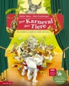 Der Karneval der Tiere (+CD) Eine Geschichte zur Musik von Camille Saint-Saens