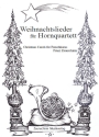 Weihnachtslieder f�r 4 H�rner Partitur und Stimmen