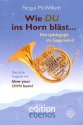 Wie du ins Horn bl�st... Hornp�dagogik im Gegenwind