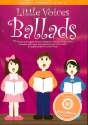 Little Voices - Ballads (+ebook+audio access) for young chorus and piano