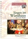 Singen im Wirtshaus Band 2 f�r Steirische Harmonika in Griffschrift (mit Texten)