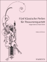 5 klassische Perlen f�r 4 Posaunen Partitur und Stimmen