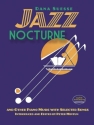 Jazz Nocturne and other Piano Music wwith selected Songs: for piano (vocal/guitar)